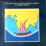 Le  vie mercantili tra Mediterraneo e Oriente