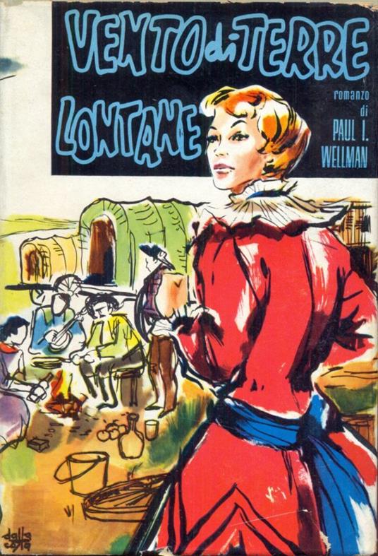 Vento di terre lontane - Paul I. Wellman - copertina