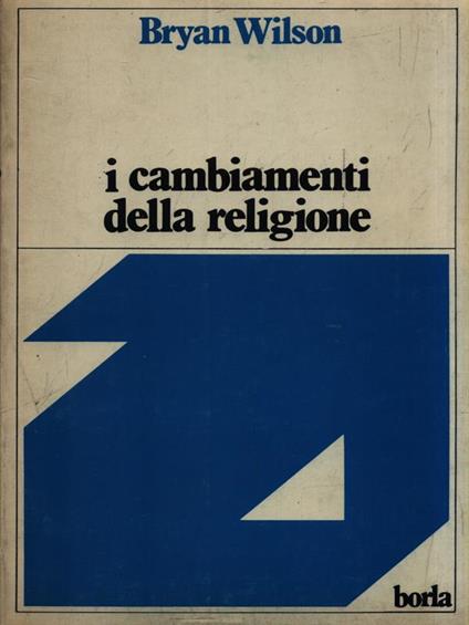 I cambiamenti della religione - Bryan Wilson - copertina
