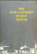 Tempi metodi e retribuzione nel lavoro industriale