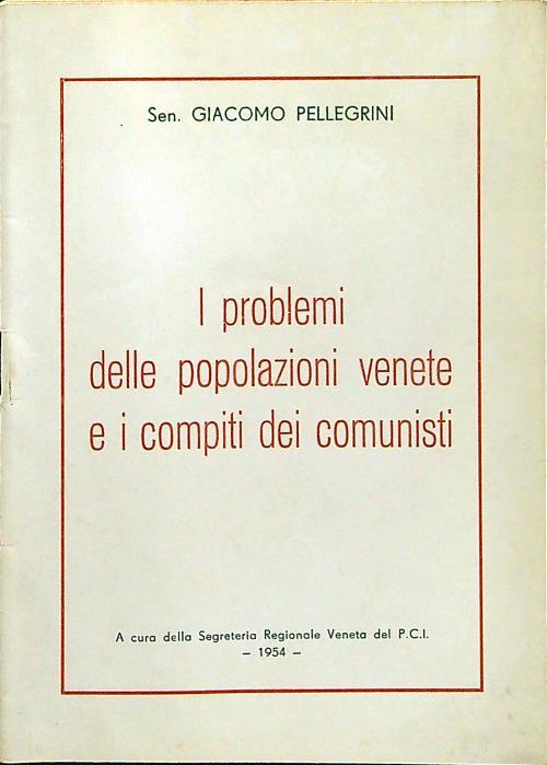 I problemi delle popolazioni venete e i compiti dei comunisti
