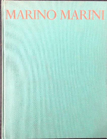 Marino Marini scultore - Umbro Apollonio - copertina