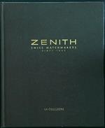 Zenith swiss watchmakers since 1865 - La collezione
