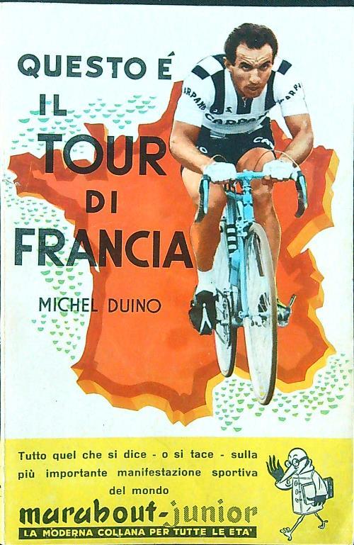 Questo è il Tour di Francia - Michel Duino - copertina