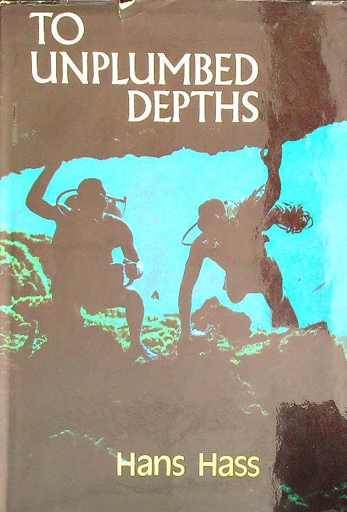 To Unplumbed Depths