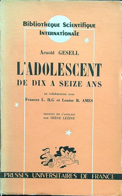 L' adolescent de dix a seize ans - Arnold Gesell - copertina