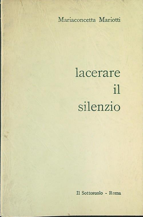 Lacerare il silenzio - Mariaconcetta Mariotti - copertina