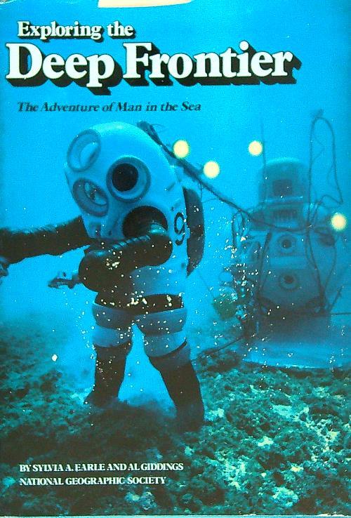 Exploring the deep frontier - Sylvia A. Earle - copertina
