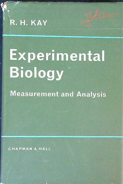 Experimental Biology: Measurement and Analysis - R.H. Kay - copertina