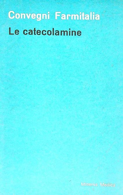 Le Catecolamine  - copertina