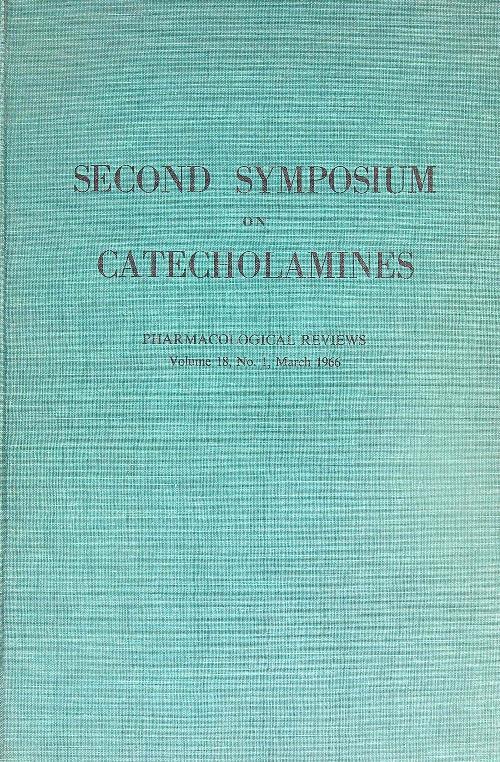 Second symposium on catecholamines. Pharmacological reviews vol 18 n. 1/1966