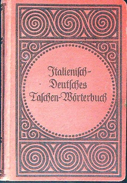 Italienisch-Deutsches Taschen-Worterbuch - Friedrich Kohlers - copertina