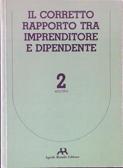 Il corretto rapporto tra imprenditore e dipendente - copertina