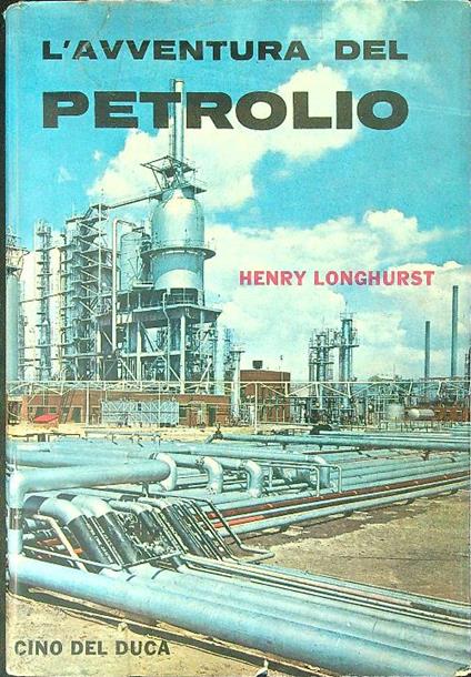 L' avventura del petrolio - Henry Longhurst - copertina