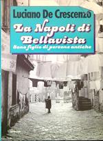 La Napoli di Bellavista. Sono figlio di persone antiche