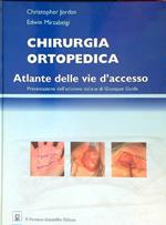 Chirurgia ortopedica. Atlante delle vie d'accesso