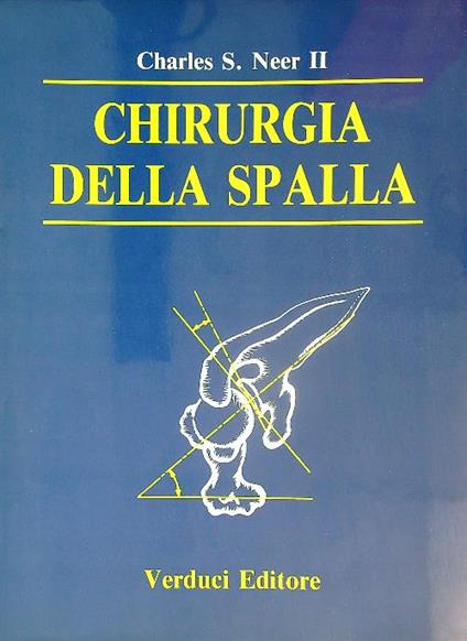 Chirurgia della spalla - Charles Neer II - copertina