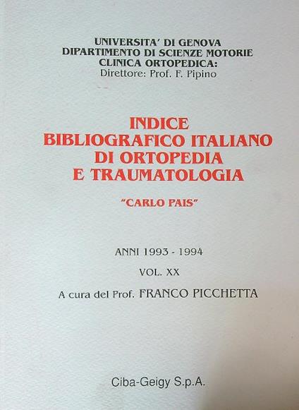 Indice bibliografico italiano di ortopedia e traumatologia Carlo Pais Vol XX - Franco Picchetta - copertina