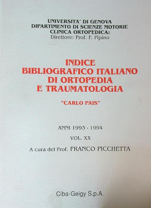 Indice bibliografico italiano di ortopedia e traumatologia Carlo Pais Vol XX - Franco Picchetta - copertina