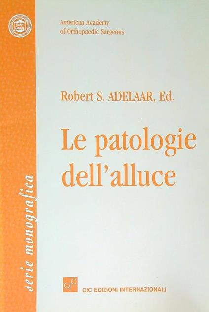 Le patologie dell'alluce - Robert S. Adelaar - copertina