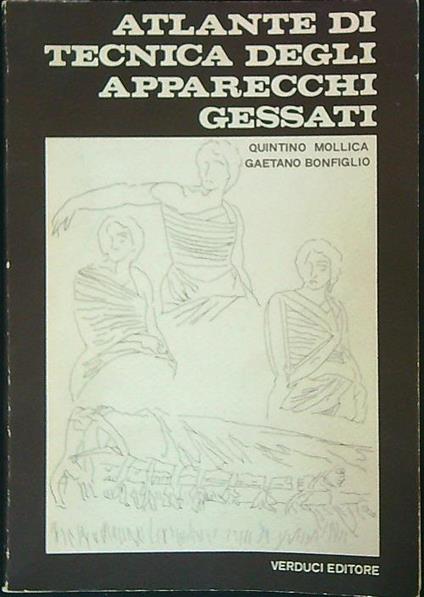 Atlante di tecnica degli apparecchi gessati - Gaetano Mollica - copertina