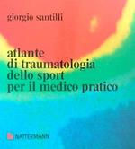 Atlante di traumatologia dello sport per il medico pratico