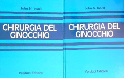 Chirurgia del ginocchio. 2vv - John Insall - copertina