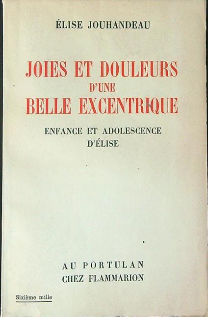 Joies et douleurs d'une belle excentrique - Elise Jouhandeau - copertina