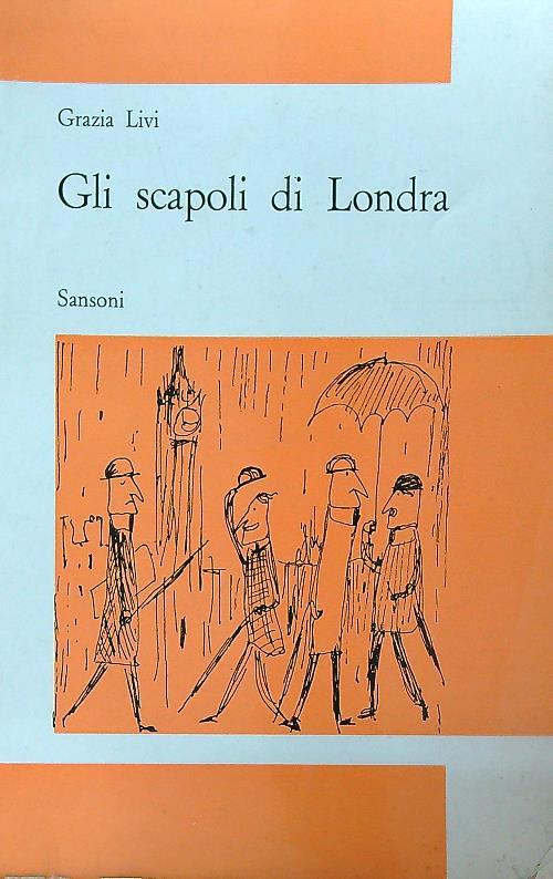 Gli scapoli di Londra - Grazia Livi - copertina