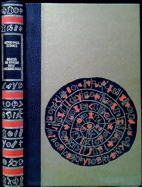 Realtà ed enigmi dell'archeologia