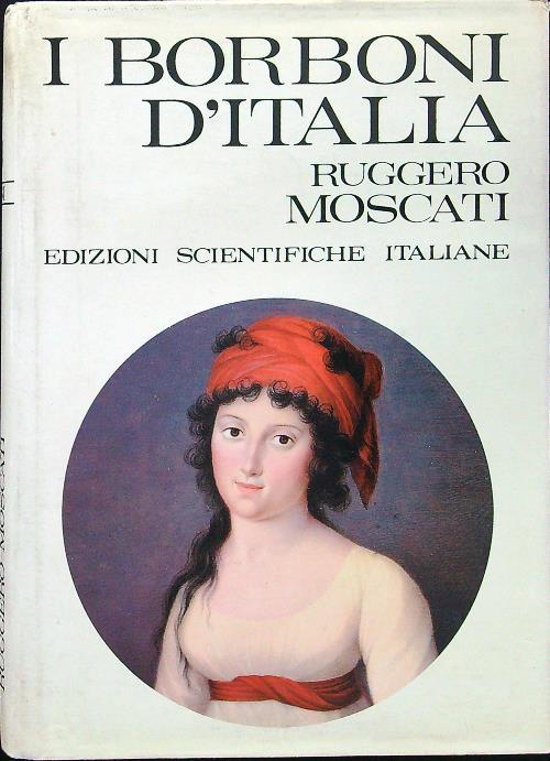 I Borboni d'Italia - Ruggero Moscati - copertina