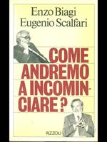 Come andremo a incominciare?