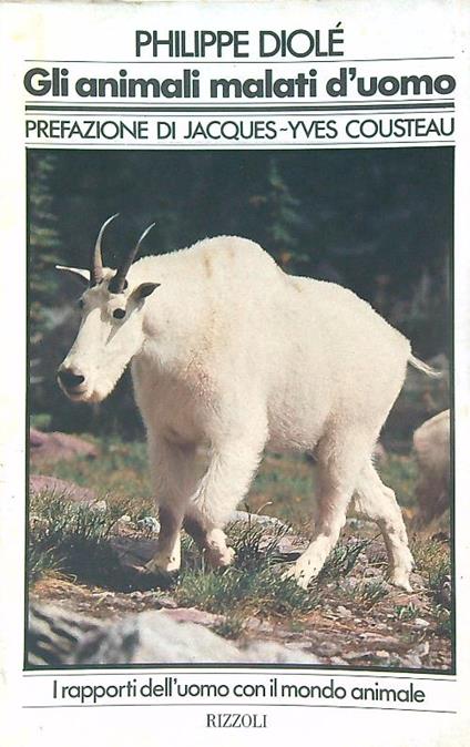 Gli animali malati d'uomo - Philippe Diolè - copertina