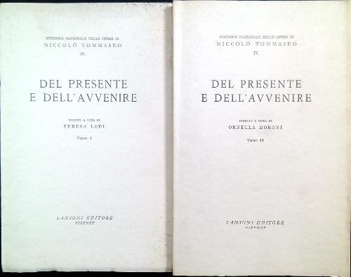 Del presente e dell'avvenire. 2 volumi