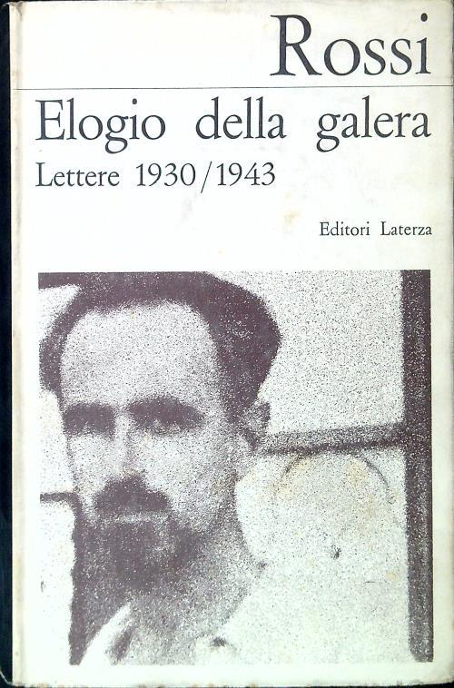 Elogio della galera. Lettere 1930/1943 - Ernesto Rossi - copertina