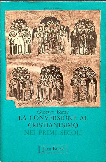 La conversione al cristianesimo nei primi secoli - Gustave Bardy - copertina
