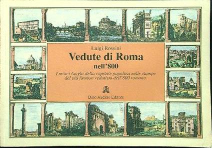 Vedute di Roma nell'800 - Luigi Rossini - copertina