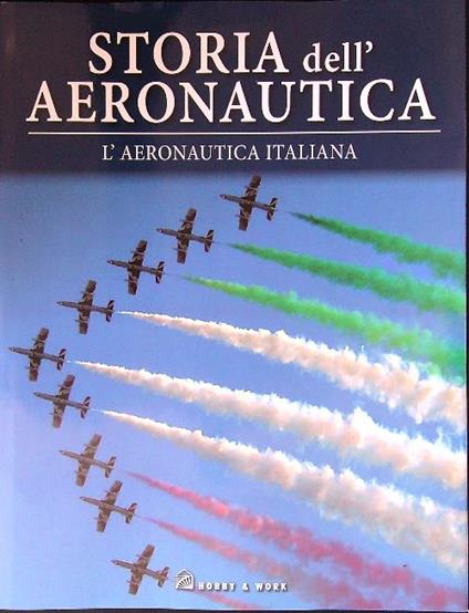 Storia dell'aeronautica. L'aeronautica italiana - copertina