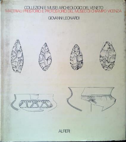 Materiali preistorici e protostorici del Museo di Chiampo Vicenza - Giovanni Leonardi - copertina