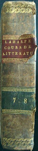 Lycee ou cours de litterature tome septieme/huitieme(in unico tomo)
