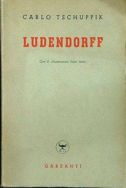 Ludendorff - Carlo Tschuppik - copertina