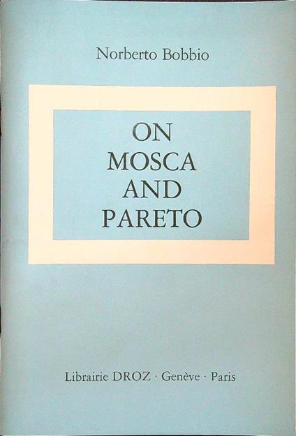 On Mosca and Pareto - Norberto Bobbio - copertina