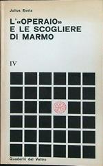 L' 'operaiò' e le scogliere di marmo
