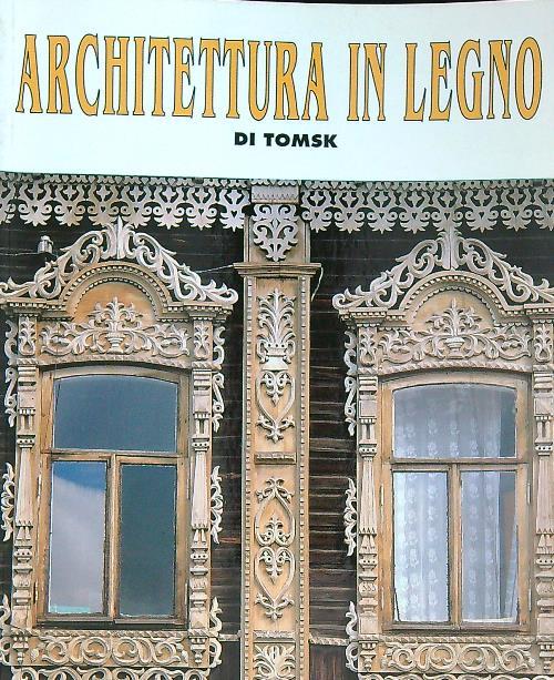 Architettura in legno di Tomsk