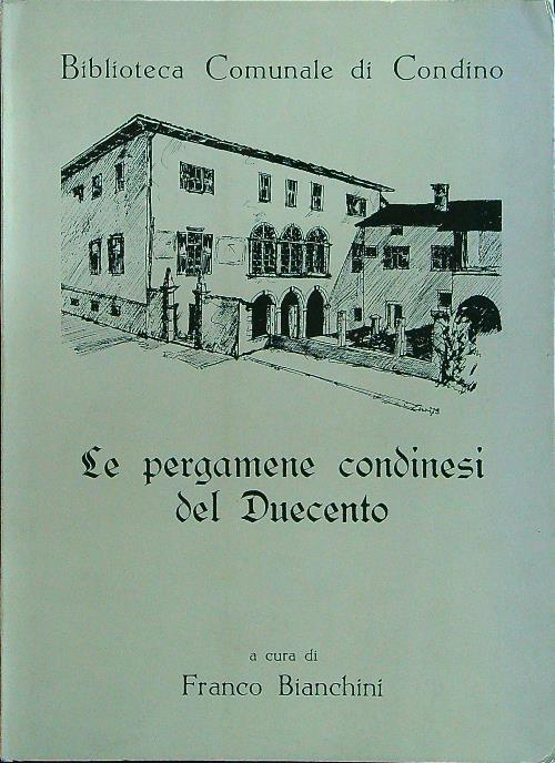 Le pergamene condinesi del Duecento