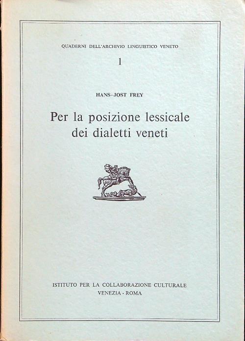 Per la posizione lessicale dei dialetti veneti - Hans-Jost Frey - copertina