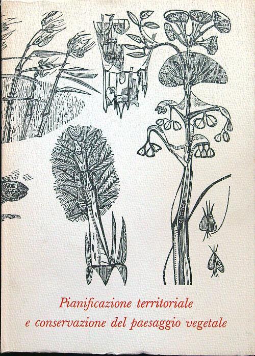 Pianificazione territoriale e conservazione del paesaggio vegetale