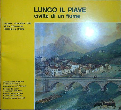 Lungo il piave civiltà di un fiume