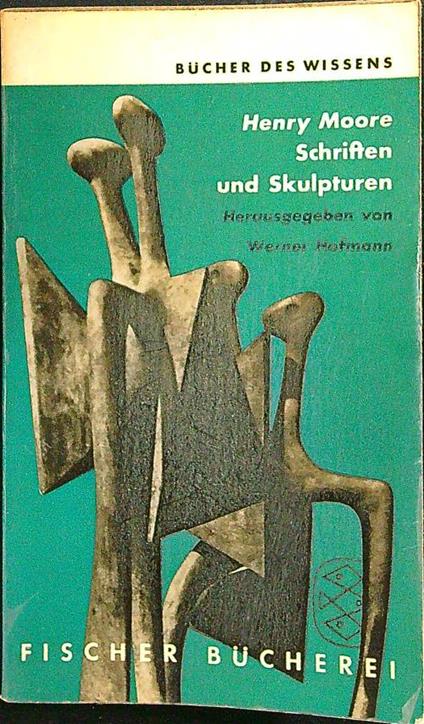Henry Moore Schriften und skulpturen - copertina