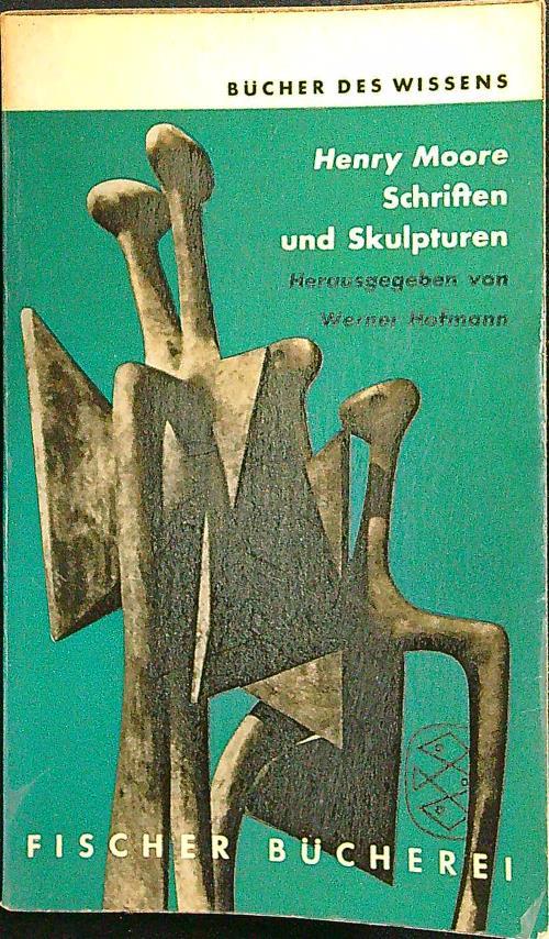 Henry Moore Schriften und skulpturen - copertina
